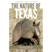 Nature of Texas: An Introduction to Familiar Plants, Animals and Outstanding Natural Attractions