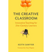 The Creative Classroom: Innovative Teaching for 21st-Century Learners