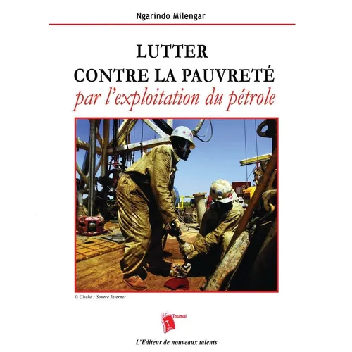 Lutter contre la pauvreté par l'exploitation du pétrole