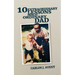10 Extraordinary Lessons from an Ordinary Dad: A father's life saving impact through simple words