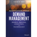 Next Generation Demand Management: People, Process, Analytics, and Technology