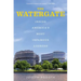 The Watergate: Inside America's Most Infamous Address