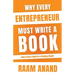 Why Every Entrepreneur Must Write A Book: How to use Book as a Strategy (BaaS)