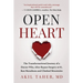 Open Heart: The Transformational Journey of a Doctor Who, After Bypass Surgery at 61, Ran Marathons and Climbed Mountains
