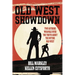 Old West Showdown: Two Authors Wrangle over the Truth about the Mythic Old West