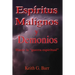Espiritus Malignos y Demonios: Hacer la Guerra Espiritual