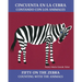 Cincuenta En La Cebra / Fifty on the Zebra (Spanish Bilingual Edition): Contando Con Los Animales