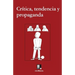 Crítica, tendencia y propaganda: Textos sobre arte y comunismo, 1917-1954