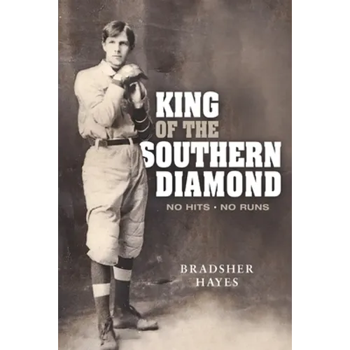 King of the Southern Diamond: No Hits, No Runs