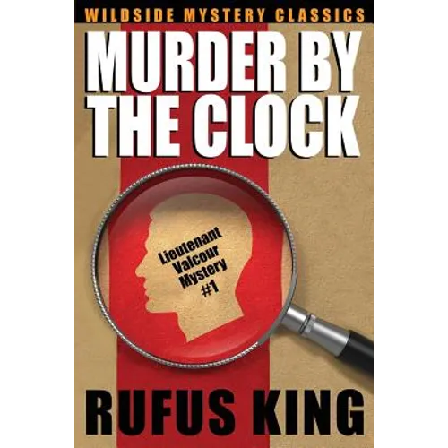 Murder by the Clock: A Lt. Valcour Mystery