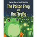 The Poison Frog and the Firefly