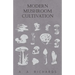 Modern Mushroom Cultivation