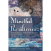 Mindful Resilience: Navigating the Labyrinth of Change in Times of Challenge