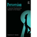Perversion: A Lacanian Psychoanalytic Approach to the Subject