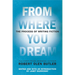 From Where You Dream: The Process of Writing Fiction