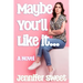 Maybe You'll Like It: A Gradual Feminization Novel