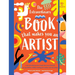 The Extraordinary Book That Makes You an Artist