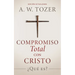 Compromiso total con Cristo: ¿Qué es?