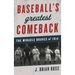 Baseball's Greatest Comeback: The Miracle Braves of 1914