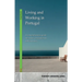 Living and Working in Portugal: A comprehensive guide for expats, professionals, and investors