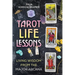 Tarot Life Lessons: Living Wisdom from the Major Arcana