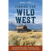 Finding the Wild West: The Mountain West: Nevada, Utah, Colorado, Wyoming, and Montana