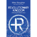 Revolutionary Kingdom: Following the Rebel Jesus
