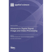 Advance in Digital Signal, Image and Video Processing