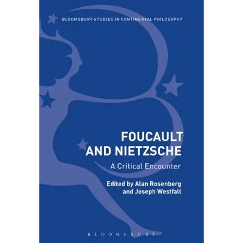 Foucault and Nietzsche: A Critical Encounter