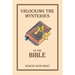 Unlocking the Mysteries of the Bible