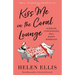 Kiss Me in the Coral Lounge: Intimate Confessions from a Happy Marriage