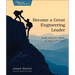 Become a Great Engineering Leader: Build Effective Skills to Lead and Grow