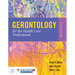 Gerontology for the Health Care Professional