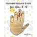 Human Values Book for Kids 4-12: Stories on Values is an Endearing and Beautiful Collection of Short Stories
