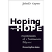 Hoping Against Hope: Confessions of a Postmodern Pilgrim
