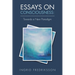 Essays on Consciousness: Towards a New Paradigm
