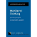Multilevel Thinking: Discovering Variation, Universals, and Particulars in Cross-Cultural Research