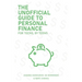The Unofficial Guide To Personal Finance: For Teens, By Teens