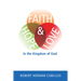 Faith, Hope, and Love in the Kingdom of God