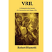 Vril: A Manual to the Secrets of a Successful and Happy Life