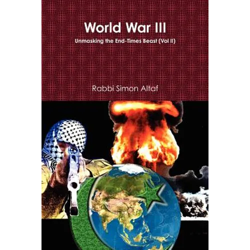 World War III: Unmasking the End-Times Beast