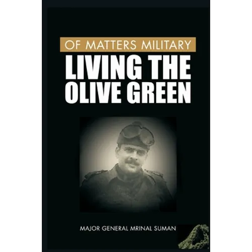 Of Matters Military: Living the Olive Green