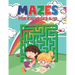 Mazes For Kids Ages 8-12: Easy to Hard Mazes Perfect for Kids Ages 3-5 4-8 6-10 6-9 - Maze Gift Book for Children