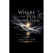 Where The Veil Grows Thin