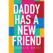 Daddy Has A New Friend