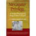 No Greater Privilege: A Yankee Physician in King Cotton's Court