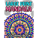 Large Print Mandala Coloring Book: Fun Coloring Pages With Easy and Simple Mandala Illustrations for Children and Beginners