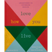 Love How You Live: Adventures in Interior Design