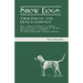 Show Dogs - Their Points and Characteristics - How to Breed for Prizes and Profit, with Chapters on the Origin of the Dog, His Intelligence and Utilit