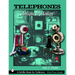 Telephones: Antique to Modern